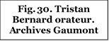 Fig. 30. Tristan Bernard orateur. Archives Gaumont Pathé. Image arrêtée.
.
